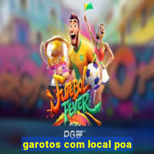 garotos com local poa